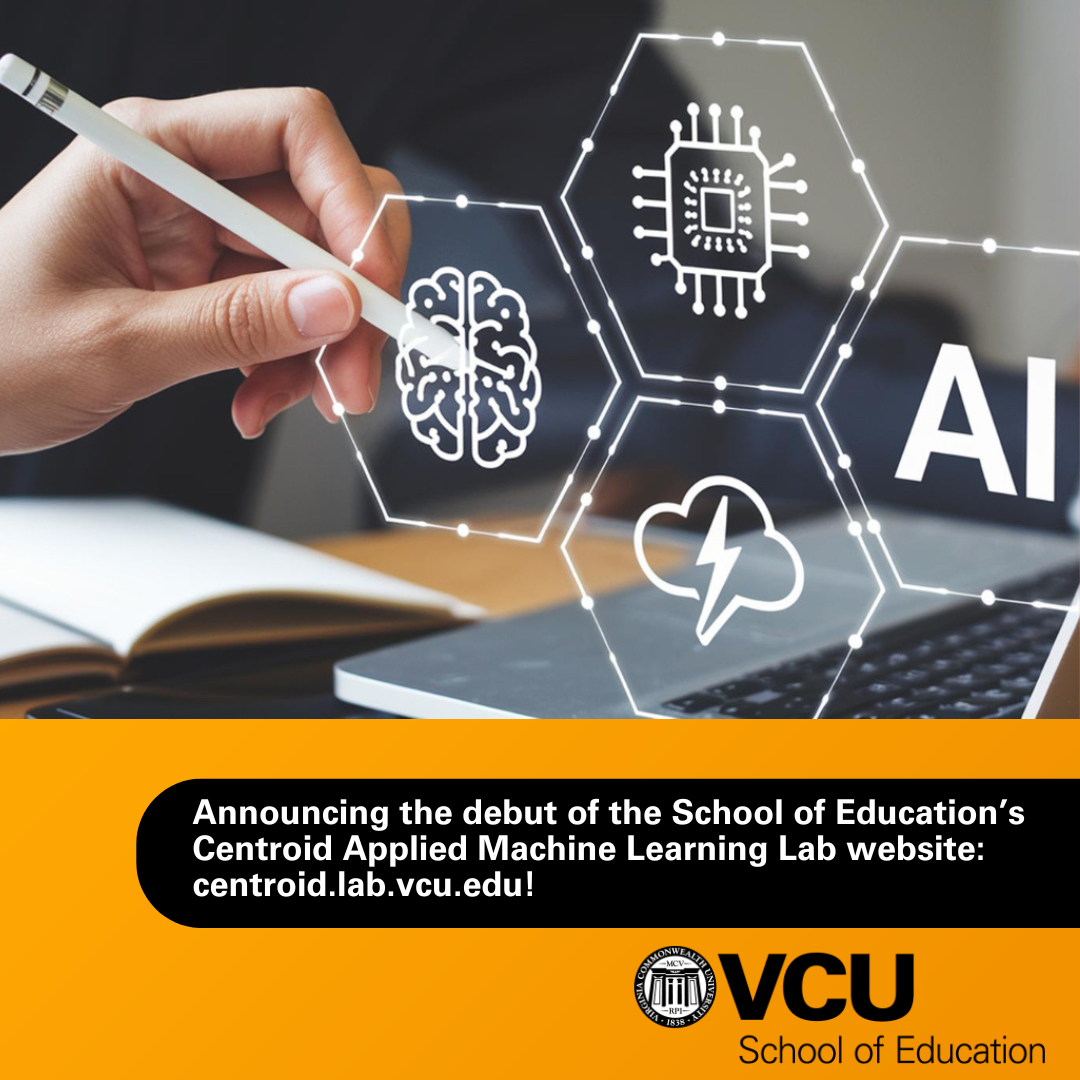 VCU School of Education Launches Centroid Applied Machine Learning Lab Website